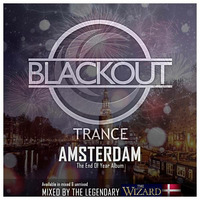 THE WIZARD DK - Blackout Trance End of the Year 2017 Special by THE WIZARD DK