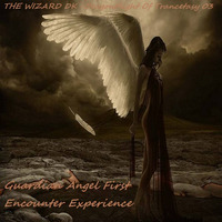 THE WIZARD DK -DragonFlight Of Trancetasy 03 (Guardian Angel First Encounter Experience) by THE WIZARD DK