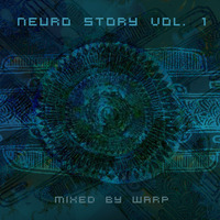 Neuro Story vol. 1 // dj set 2017 by warp
