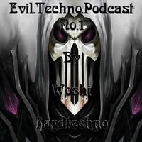 Evil.Techno.Podcast.-.No.1.Woshi.Hardtechno.164BPM.16.09.2017 by Evil Techno Podcast