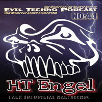 Evil.Techno.Podcast.-.No.44.HT.EnGeL.Hardtechno.Dark.Industrial by Evil Techno Podcast
