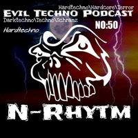 Evil.Techno.Podcast.-.No.50.N-Rhytm.Hardtechno.170BPM by Evil Techno Podcast