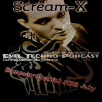54.Scream-X @ Evil Techno Podcast Hardtechno Special Summer 2018 by Evil Techno Podcast
