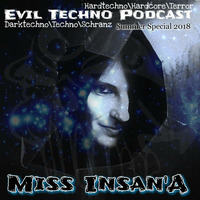 62.Evil Techno Podcast - Miss Insan'A Summerspecial 2018.mp3 by Evil Techno Podcast