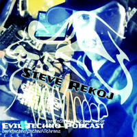 Evil.Techno.Podcast.Nr.67.Steve.Rekoj.-.Verwirrte.Träumereien by Evil Techno Podcast