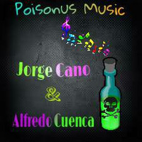 Jorge Cano & Alfredo Cuenca Poisonus Music by Jorge_cano