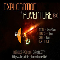 Exploration &amp; Adventure 13.0 - DHR (deephouse-radio.com) Weekly Show by Medium Steve