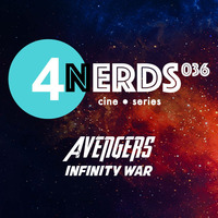 4Nerds 039 Especial Infinity War by 4Nerds