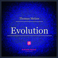 Thomas Melzer -  Evolution by Karl-Kutta-Records