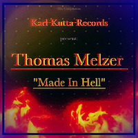 Thomas Melzer - Made in Hell by Karl-Kutta-Records