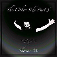 Thomas Melzer - The Other Side Part 5. by Karl-Kutta-Records