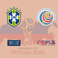Futcast Edición Mundial - Episodio 37 | Brasil 2 - Costa Rica 0 (24-06-2018) by Futcast Centroamérica
