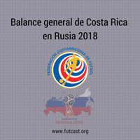 Futcast - Episodio 40 - Análisis global de participación de Costa Rica en Rusia 2018 (12-07-2018) by Futcast Centroamérica