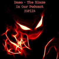 IOP114 - The Blaze by Dj Damo