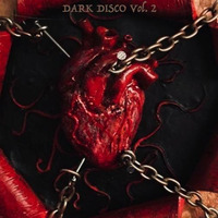 Dark Disco Vol. 2 - Dark Valentine [EBM, Gothic Electro, Industrial] by FOLIE NOIRE