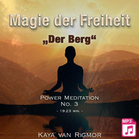 Magie der Freiheit | Hörprobe - Der Berg by kreativ web marketing