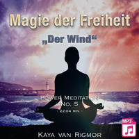 Magie der Freiheit | Hörprobe - Der Wind by kreativ web marketing