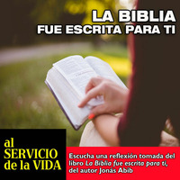 Al servicio de la vida: La Biblia es para ti  by SAN PABLO