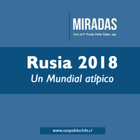 Miradas: Rusia 2018, un mundial atipico by SAN PABLO