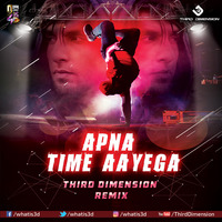 APNA TIME AAYEGA (THIRD DIMENSION REMIX) by VDJ Third Dimension