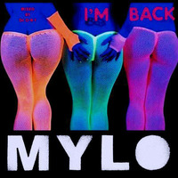 Mylo - I'm Back (Mixed by O-R-Y) by Henry Kaufmann (O-R-Y)