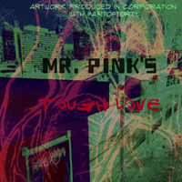 20181227 Mr. Pink's Tough Love by Mr. Pink