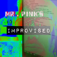20190804 Improvised by Mr. Pink