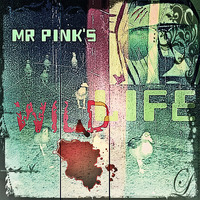 Mr. Pink's Wild Life by Mr. Pink
