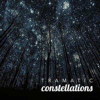 Tramatic - Constellations by TRAMATIC