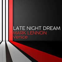LATE NIGHT DREAM Presents Venice Mark Lennon Signature by THE BORDER SESSIONS