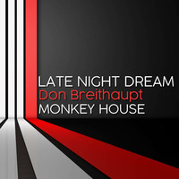 LATE NIGHT DREAM Presents Don Breithaupt 'Monkey House' Signature by THE BORDER SESSIONS