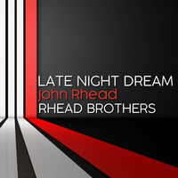 LATE NIGHT DREAM Presents John Rhead Signature Rhead Brothers by THE BORDER SESSIONS