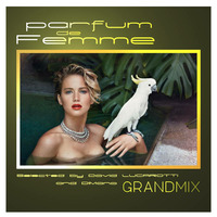 LATE NIGHT DREAM Presents David Lucarotti &amp; DiMano Parfum de Femme Grandmix by THE BORDER SESSIONS