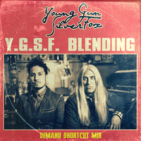 Young Gun Silver Fox - Y.G.S.F. Blending (DiMano ShortCut Mix) by THE BORDER SESSIONS