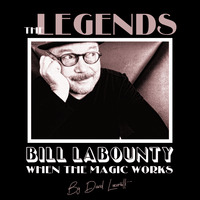 LATE NIGHT DREAM Presents The Legends Bill Labounty When The Magic Works by David Lucarotti Part 2 (The composer) by THE BORDER SESSIONS