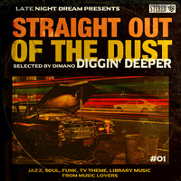LATE NIGHT DREAM Presents Straight Out Of The Dust by MDM Diggin' Deeper #01 by THE BORDER SESSIONS