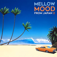 LATE NIGHT DREAM Presents Mellow Mood From Japan 2 by MDM by THE BORDER SESSIONS