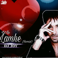 Wo Lamhe (Remix) DJ JOY by DJ JOY