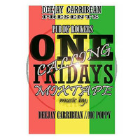 One Calling Fridays Dj Carribean Mc Poppy-26th january,2018 by Deejay carribean(1ST ACC)