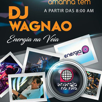 03ENERGIA NA VEIA SABADO 19,12 D 2015 BY DJ WAGNAO by Djmoney Eurodance