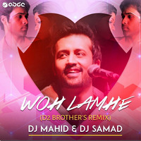 Woh Lamhe Woh Baatein (D2 Brother's Remix) - DJ Mahid &amp; DJ Samad by DJ MAHID