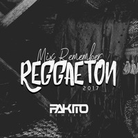 Mix Remember Reggaeton - PakitoDJ by Francisco Periche Del Rosario