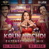 KAUN NACHDI- EXTENDED CLUB MIX - DJ NONIE &amp; DJ JASE by DJ.NONIE