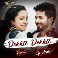 Dekhte Dekhte (Remix) - Dj Nonie by DJ.NONIE