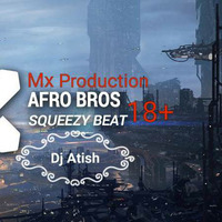 Afro Bros Squeezy Dirty Mix by Mx Production