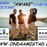  ONDAAMISTAD: ENTREVISTA A&quot; AWAKE&quot; DESDE  MAGAZINE MUSICAL FIN DE SEMANA ( 13.oct.2023) by ONDAAMISTAD