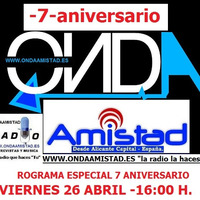 7 ANIVERSARIO DE ONDAAMISTAD 7 ANIVERSARIO 26.abr.2019 by ONDAAMISTAD