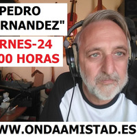 ONDAAMISTAD  ENTREVISTA A PEDRO FERNANDEZ  24.ene.2020 by ONDAAMISTAD