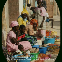 MixMasala 16 By Khumopooe - No Lockdown in Music by Broken-Fix