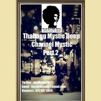 Mystic Deep - Channel Mystic Part 2 by Channel Mystic